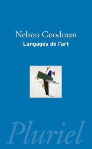 Langages de l'art. Une approche de la théorie des symboles - Goodman Nelson ; Morizot Jacques