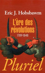 L'ère des révolutions (1789-1848) - Hobsbawm Eric