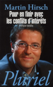 Pour en finir avec les conflits d'intérêts - Hirsch Martin