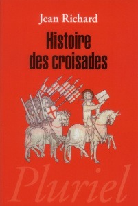 Histoire des croisades - Richard Jean
