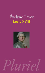 Louis XVIII - Lever Evelyne
