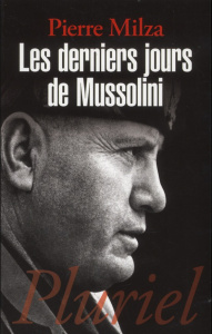 Les derniers jours de Mussolini - Milza Pierre