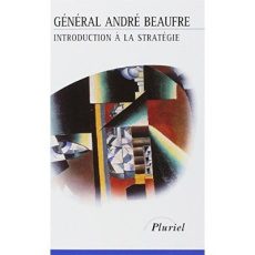 Introduction à la stratégie - Beaufre André ; Montbrial Thierry de