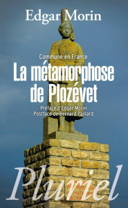 La métamorphose de Plozévet. Commune en France - Morin Edgar ; Paillard Bernard