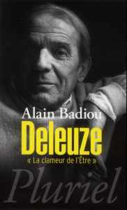 Deleuze. "La clameur de l'Etre" - Badiou Alain