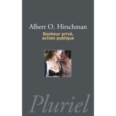 Bonheur privé, action publique - Hirschman Albert ; Leyris Martine ; Grasset Jean-B