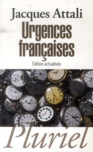Urgences françaises - Attali Jacques