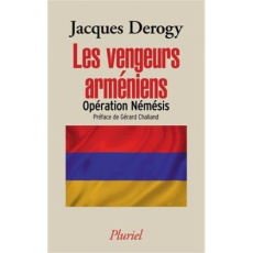 Les vengeurs arméniens. Opération Némésis - Derogy Jacques ; Chaliand Gérard