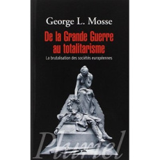 De la grande guerre au totalitarisme - Mosse G L