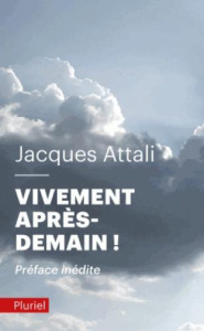 Vivement après-demain ! - Attali Jacques