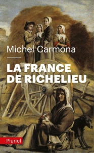 La France de Richelieu - Carmona Michel