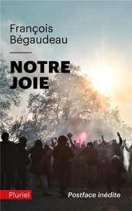 Notre joie - Bégaudeau François