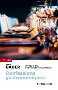 Confessions gastronomiques - Bauer Alain