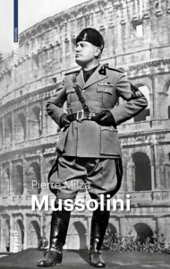 Mussolini - Milza Pierre