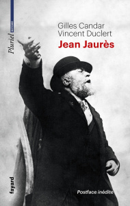 Jean Jaurès - Candar Gilles ; Duclert Vincent