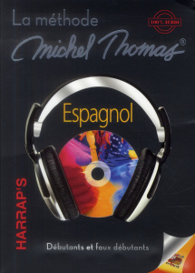 Espagnol. La méthode Michel Thomas, débutant et faux débutants, avec 7 CD audio - Thomas Michel