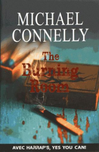 HARRAP'S THE BURNING ROOM - CONNELLY MICHAEL