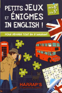 Petits jeux et énigmes in English ! De la 6e à la 5e - Lebrun Sandra ; Boyer Alain