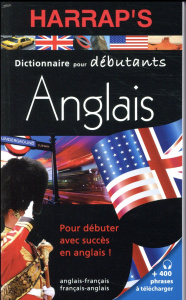 Harrap's dictionnaire pour débutants anglais. Anglais-français/français-anglais - Cornuau Nadia ; Larroche Laurence
