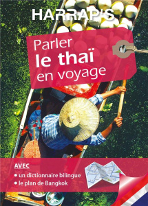 Parler le thaï en voyage. Avec 1 Plan détachable - COLLECTIF