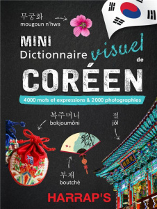 Mini dictionnaire visuel de coréen. 4 000 mots et expressions & 2 000 photographies - Katzaros Valérie
