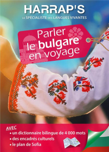 Parler le bulgare en voyage. Avec 1 Plan détachable - Le Godinec Marie-Barbara ; Tcholakova Jorjeta