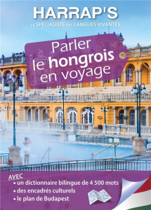 Parler le hongrois en voyage. Avec 1 Plan détachable - Kluge Katalin ; Lionnet Marie ; Szende Thomas