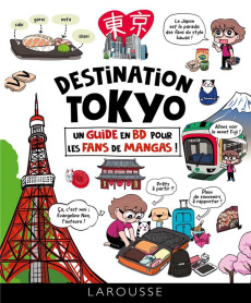 Destination Tokyo. Un guide en BD pour les fans de mangas ! - Neo Evangeline ; Floccari Pascal