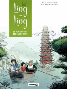 Ling Ling Tome 1 : Le bureau des rumeurs - Escaich Bertrand ; N'Guessan Marc ; Cosson Maëla
