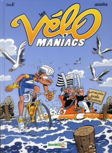 Les Vélomaniacs Tome 8 - Garréra Jean-Luc ; Julié Alain ; Amouriq Alexandre