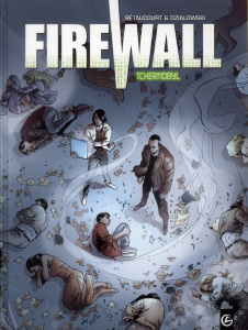 Firewall Tome 1 : Tchernobyl - Dzialowski Jean-Jacques ; Bétaucourt Xavier ; Sain