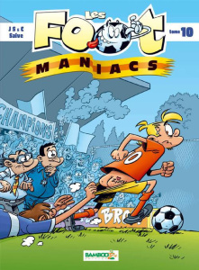Les Footmaniacs Tome 10 - Jenfèvre Henri ; Sulpice Olivier ; Cazenove Christ