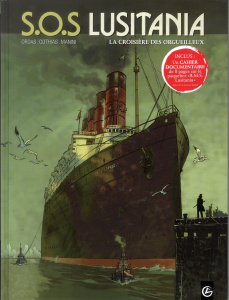 SOS Lusitania Tome 1 : La croisière des orgueilleux - Ordas Patrice ; Cothias Patrick ; Manini Jack