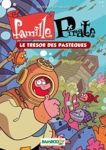 Famille Pirate Tome 4 : Le trésor des pastèques - Bernasconi Stéphane ; Palma Pépé