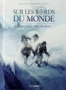 Sur les bords du monde Tome 2 : L'odyssée de Sir Ernest Shackleton - Richez Hervé ; Henry Jean-François ; Malaterre Jac