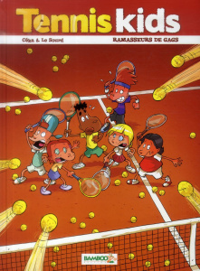 Tennis kids Tome 1 : Ramasseurs de gags - LE SOURD+CEKA