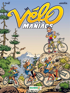 Les Vélomaniacs Tome 10 - Garréra Jean-Luc ; Julié Alain ; Jalabert Laurent