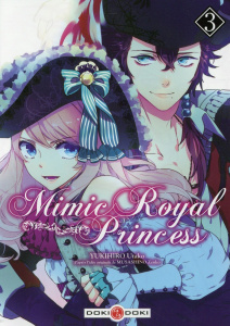 Mimic Royal Princess Tome 3 - Yukihiro Utako ; Musashino Zenko ; Huet Olivier