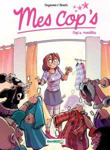 Mes cop's Tome 3 : Cop's modèles - Cazenove Christophe ; Fenech Philippe
