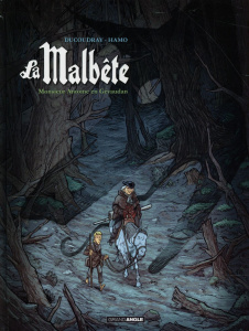 La Malbête Tome 1 : Monsieur Antoine en Gévaudan - Ducoudray Aurélien