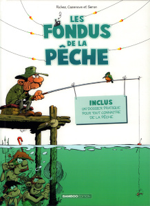 Les fondus de la pêche - RICHEZ/CAZENOVE