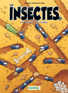 Les insectes en bande dessinée Tome 3 - Cazenove Christophe ; Vodarzac François