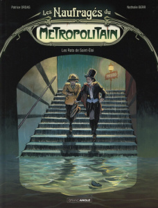 Les naufragés du Métropolitain Tome 1 : Les rats de Saint-Eloi - Ordas Patrice ; Berr Nathalie ; Bouët Sébastien