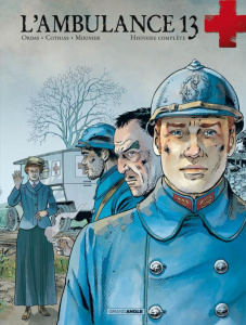 L'ambulance 13 Cycle II : Histoire complète - Ordas Patrice ; Cothias Patrick ; Mounier Alain ;