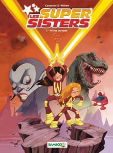 Les Super Sisters Tome 1 : Privée de laser - Cazenove Christophe