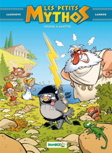 Les petits mythos Tome 1 : Foudre à gratter - Cazenove Christophe ; Larbier Philippe ; Amouriq A