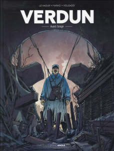 Verdun Tome 1 : Avant l'orage - Le Naour Jean-Yves