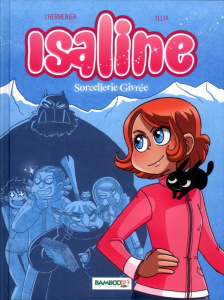 Isaline Tome 2 : Sorcellerie givrée - L'Hermenier Maxe