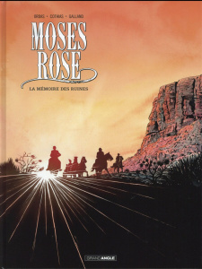 Moses Rose Tome 2 : La Mémoire des ruines - Ordas Patrice ; Cothias Patrick ; Galland Christel