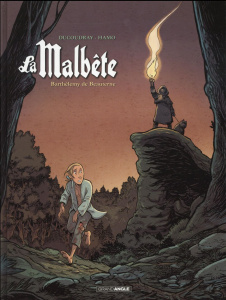 La Malbête Tome 2 : Barthélemy de Beauterne - Ducoudray Aurélien